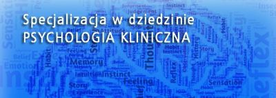 Psychologia Kliniczna - nowa specjalizacja w APS